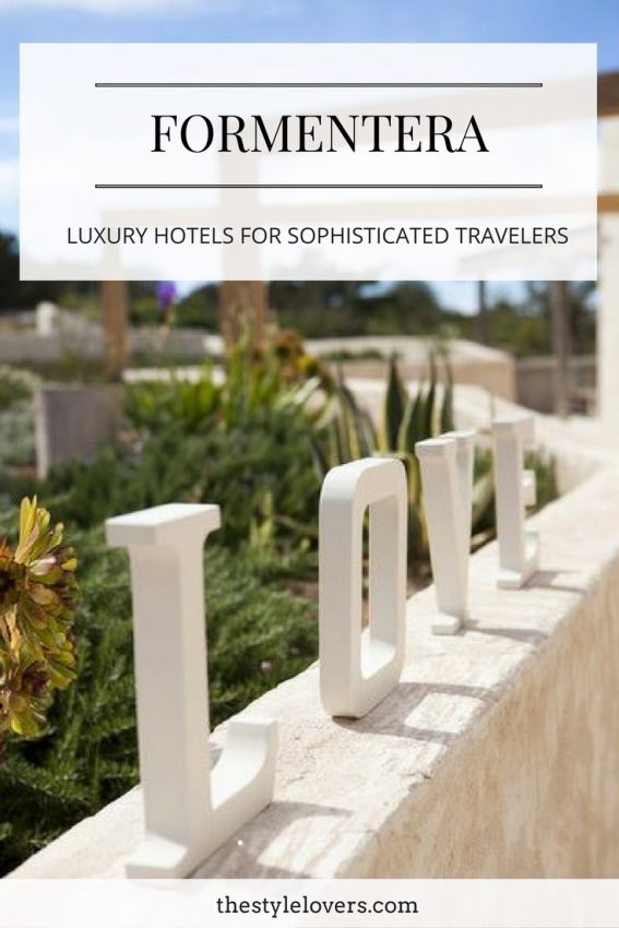 #FORMENTERA luxury hotels. The Style Lovers guide > https://www.thestylelovers.com/en/formentera-5-chic-hotels-wedding-venue/